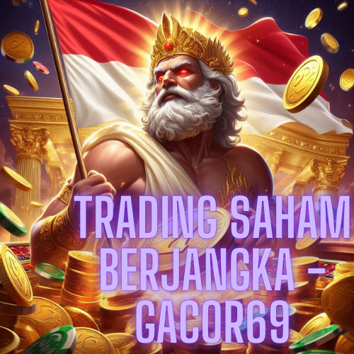 Trading Saham Berjangka - Gacor69